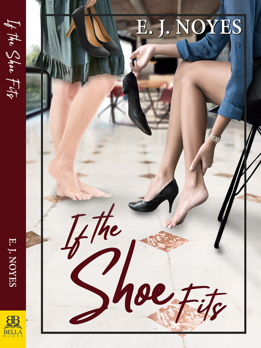 Title details for If the Shoe Fits by E.J. Noyes - Available